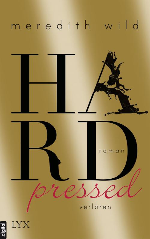Cover of the book Hardpressed - verloren by Meredith Wild, LYX.digital