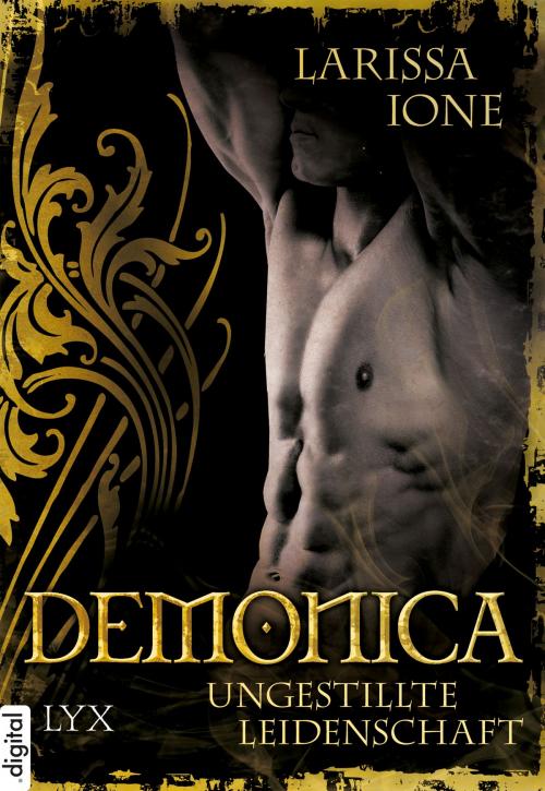 Cover of the book Demonica - Ungestillte Leidenschaft by Larissa Ione, LYX.digital