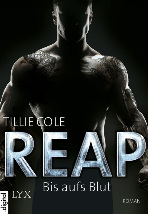 Cover of the book REAP - Bis aufs Blut by Tillie Cole, LYX.digital