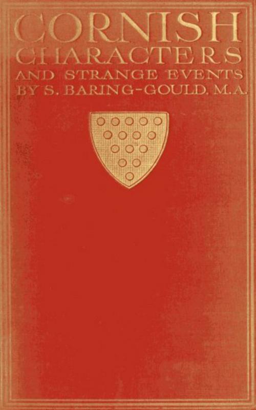 Cover of the book Cornish Characters and Strange Events by S. Baring-Gould, anboco