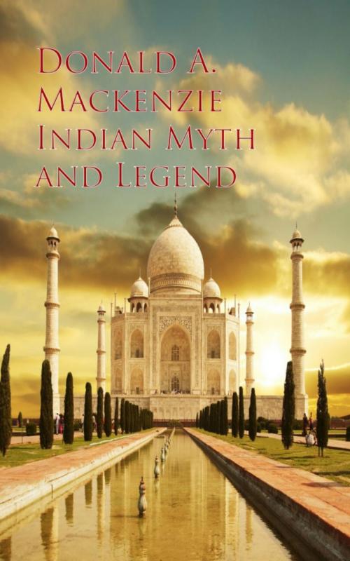 Cover of the book Indian Myth and Legend by Donald A. Mackenzie, anboco