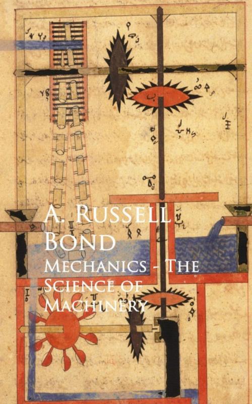 Cover of the book Mechanics - The Science of Machinery by A. Russell Bond, anboco
