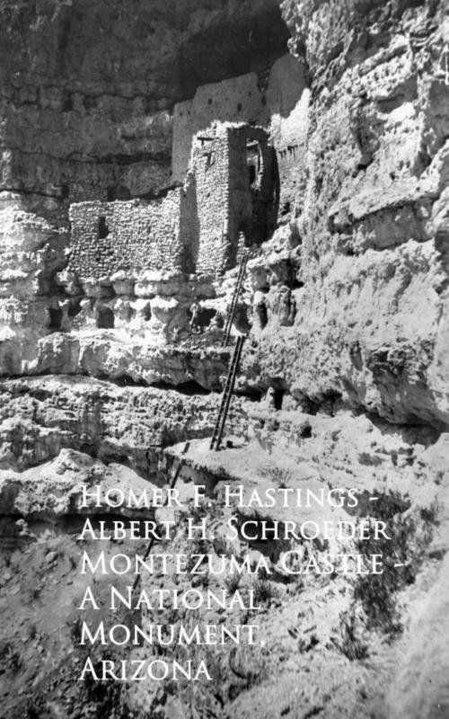 Cover of the book Montezuma Castle - A National Monument, Arizona by Albert H. Schroeder Homer F. Hastings, anboco