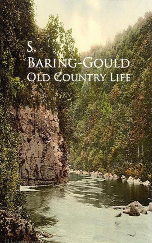 Cover of the book Old Country Life by S. Baring-Gould, anboco