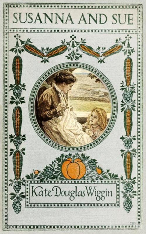 Cover of the book Susanna and Sue by Kate Douglas Smith Wiggin, anboco