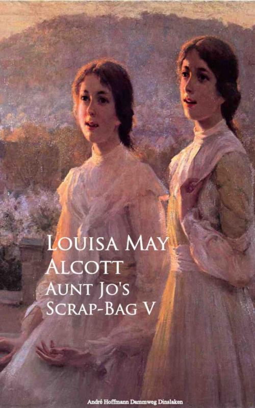 Cover of the book Aunt Jo's Scrap-Bag by Louisa May May Alcott, anboco