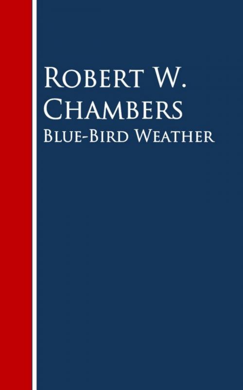 Cover of the book Blue-Bird Weather by Robert W. Chambers, anboco