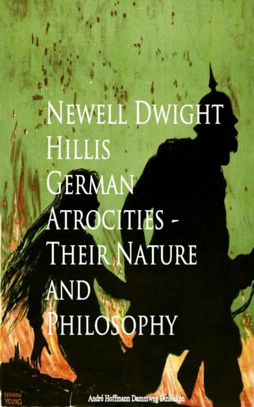Cover of the book German Atrocities - Their Nature and Philosophy by Newell Dwight Hillis, anboco