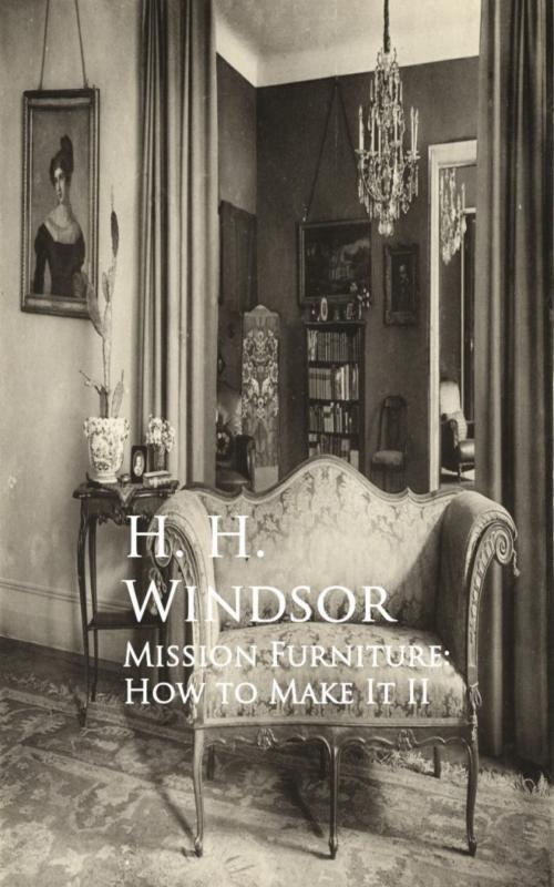 Cover of the book Mission Furniture: How to Make It by H. H. Windsor, anboco