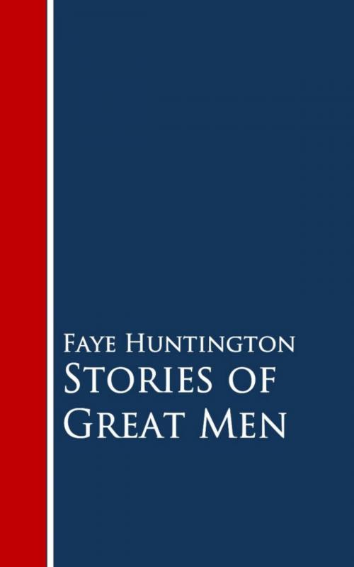 Cover of the book Stories of Great Men by Faye Huntington, anboco