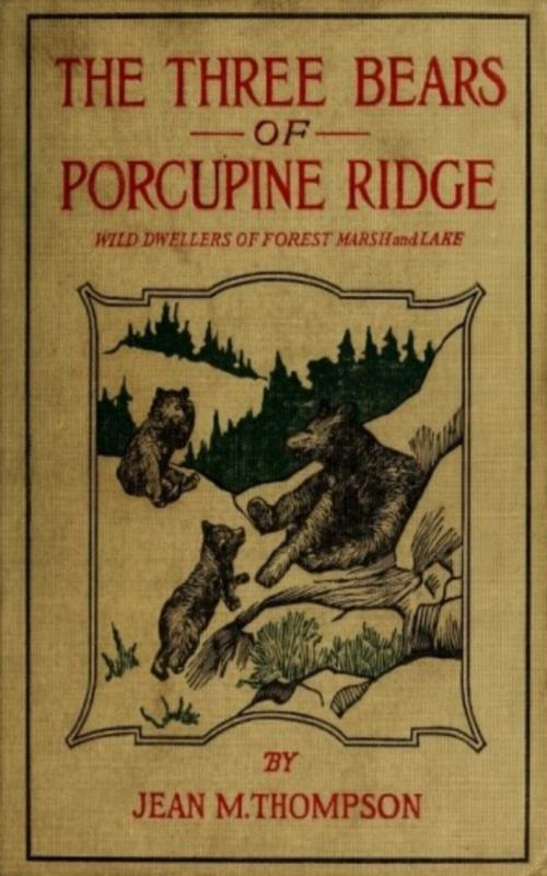 Cover of the book The Three Bears of Porcupine Ridge by Jean M. Thompson, anboco