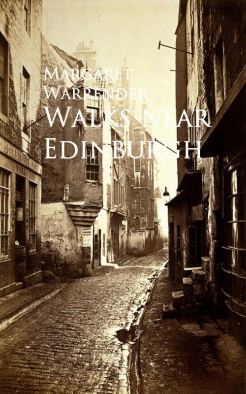 Cover of the book Walks near Edinburgh by Margaret Warrender, anboco