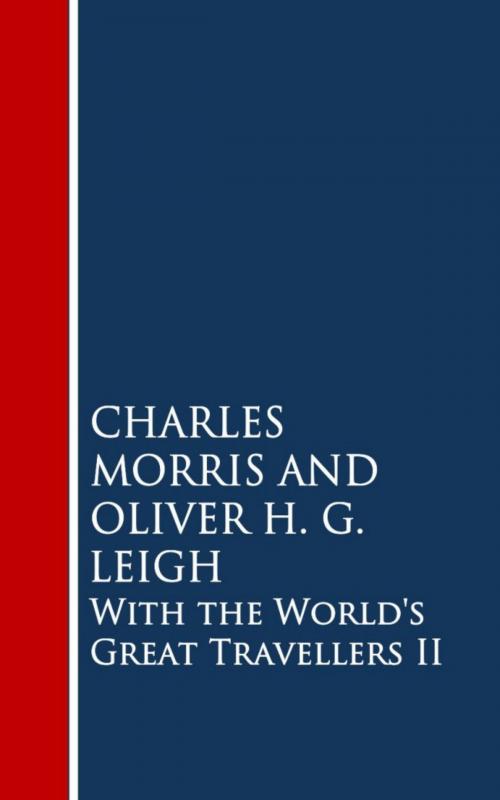 Cover of the book With the World's Great Travellers II by Charles Morris, Oliver H.G. Leigh, anboco