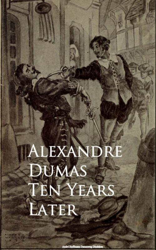 Cover of the book Ten Years Later by Alexandre Dumas, anboco