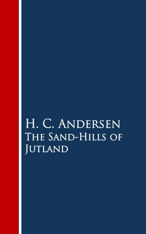 Cover of the book The Sand-Hills of Jutland by H. C. Andersen, anboco