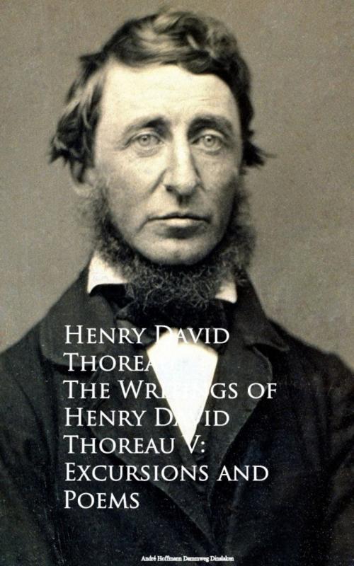Cover of the book The Writings of Henry David Thoreau V: Excursions and Poems by Henry David Thoreau, anboco