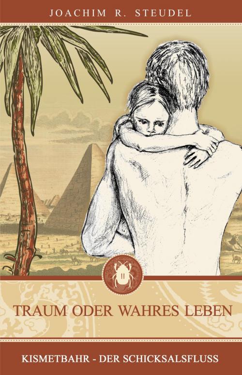 Cover of the book Traum oder wahres Leben by Joachim R. Steudel, neobooks