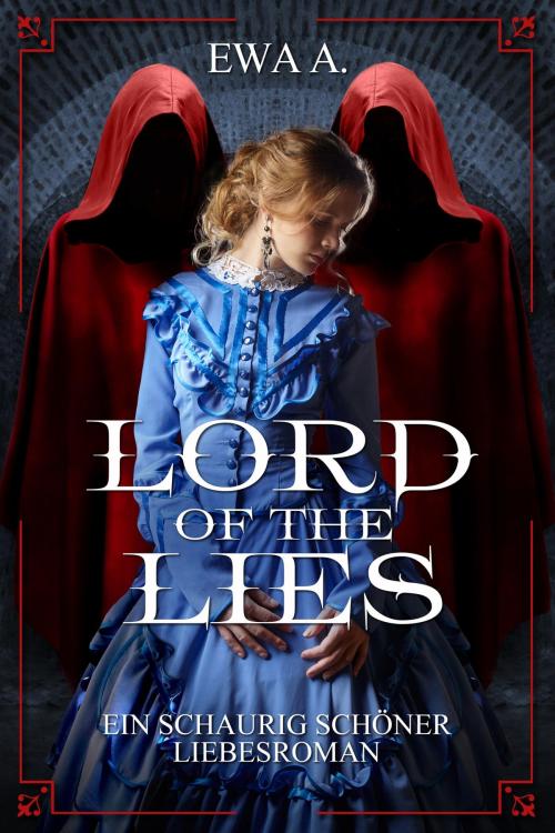 Cover of the book Lord of the Lies - Ein schaurig schöner Liebesroman by Ewa A., neobooks