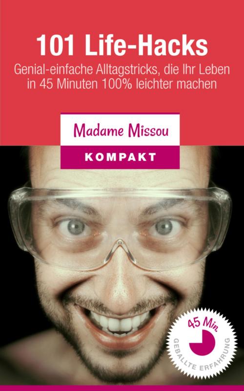 Cover of the book 101 Life-Hacks by Madame Missou, BookRix