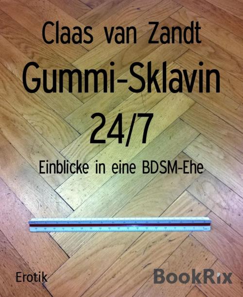 Cover of the book Gummi-Sklavin 24/7 by Claas van Zandt, BookRix