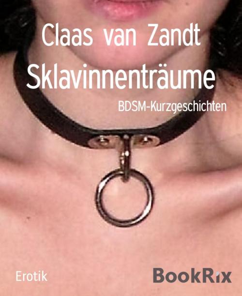 Cover of the book Sklavinnenträume by Claas van Zandt, BookRix
