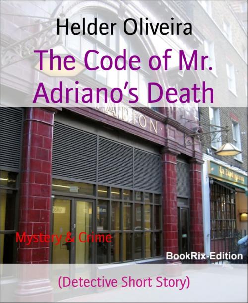 Cover of the book The Code of Mr. Adriano's Death by Helder Oliveira, BookRix