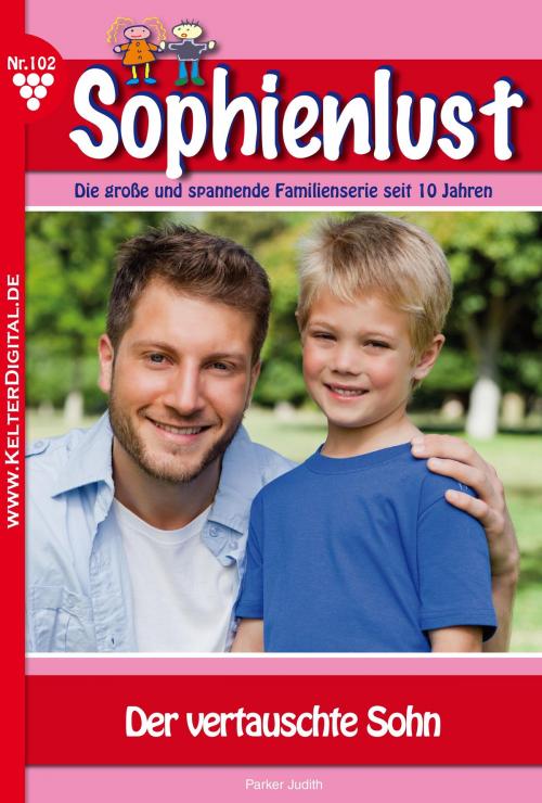 Cover of the book Sophienlust 102 – Familienroman by Judith Parker, Kelter Media