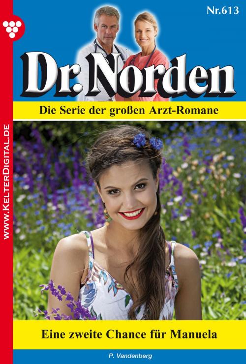Cover of the book Dr. Norden 613 – Arztroman by Patricia Vandenberg, Kelter Media