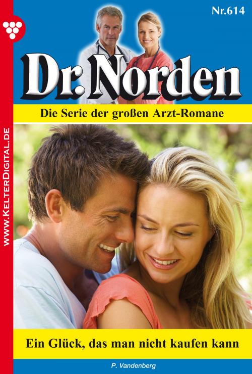 Cover of the book Dr. Norden 614 – Arztroman by Patricia Vandenberg, Kelter Media
