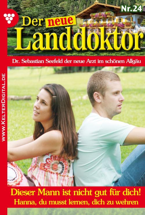 Cover of the book Der neue Landdoktor 24 – Arztroman by Tessa Hofreiter, Kelter Media