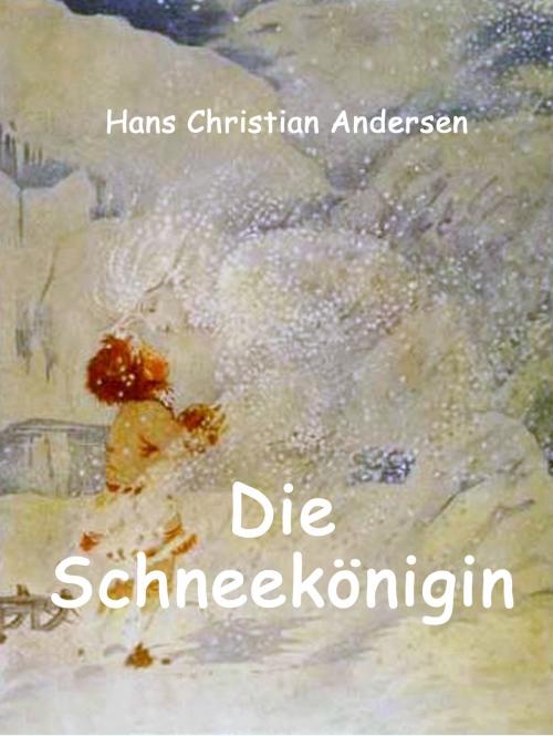 Cover of the book Die Schneekönigin by Hans Christian Andersen, Books on Demand