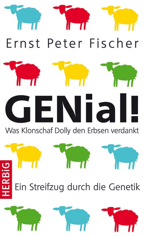 Cover of the book GENial! by Ernst Peter Fischer, Herbig