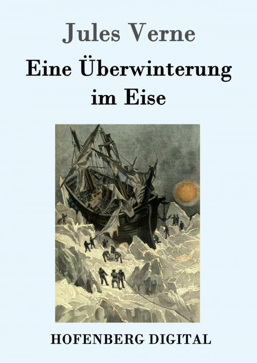 Cover of the book Eine Überwinterung im Eise by Jules Verne, Hofenberg