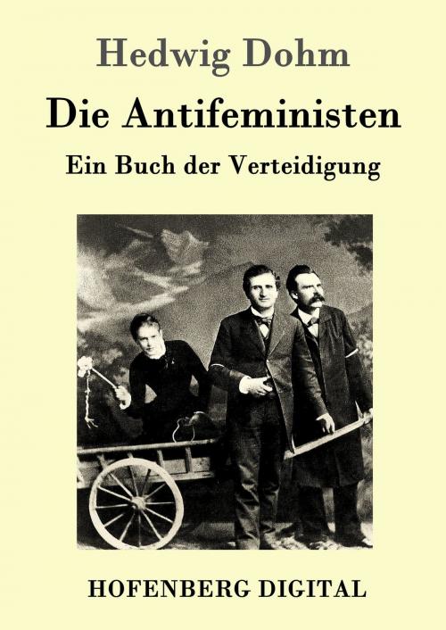 Cover of the book Die Antifeministen by Hedwig Dohm, Hofenberg