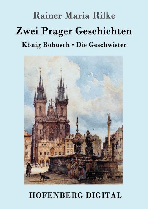 Cover of the book Zwei Prager Geschichten by Rainer Maria Rilke, Hofenberg