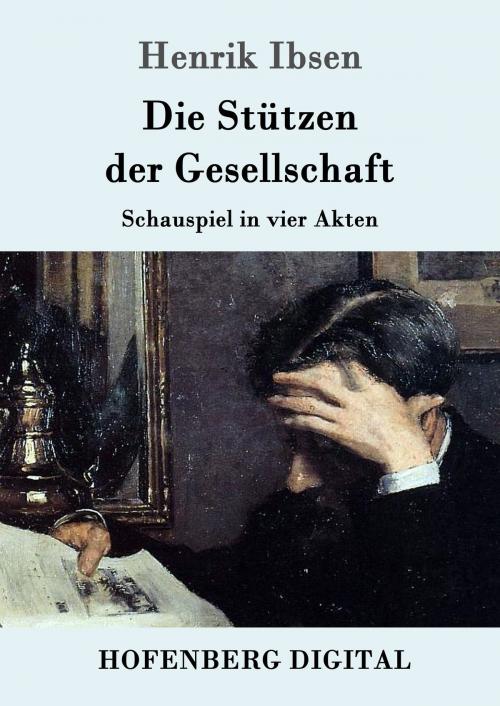 Cover of the book Die Stützen der Gesellschaft by Henrik Ibsen, Hofenberg