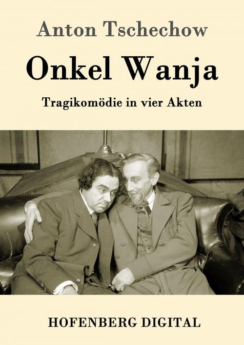 Cover of the book Onkel Wanja by Anton Tschechow, Hofenberg