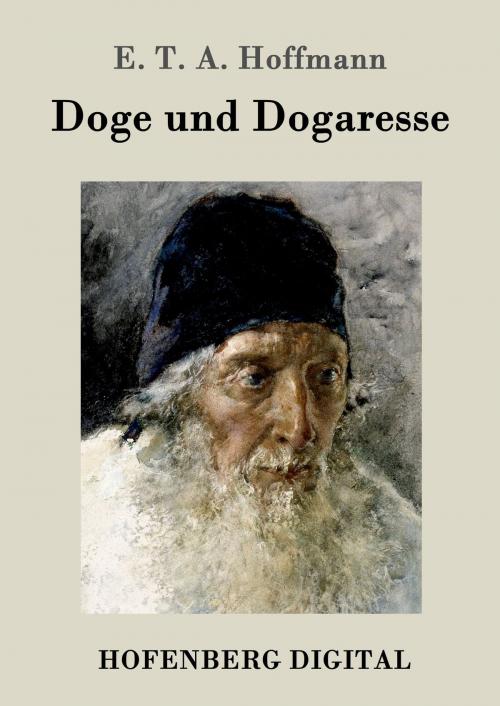 Cover of the book Doge und Dogaresse by E. T. A. Hoffmann, Hofenberg