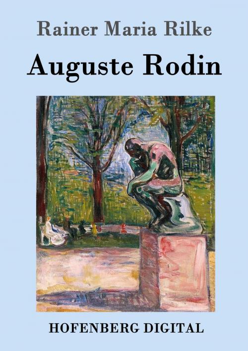 Cover of the book Auguste Rodin by Rainer Maria Rilke, Hofenberg