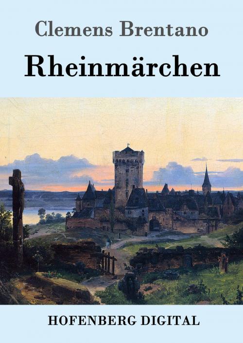 Cover of the book Rheinmärchen by Clemens Brentano, Hofenberg
