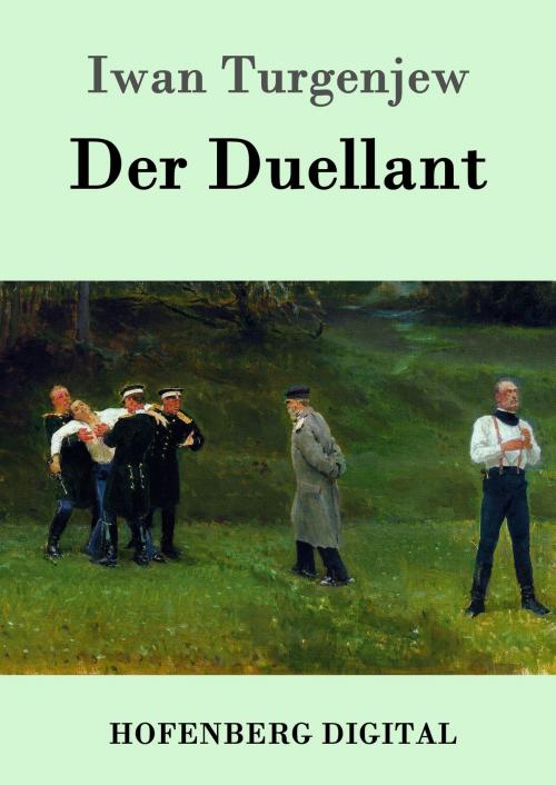 Cover of the book Der Duellant by Iwan Turgenjew, Hofenberg