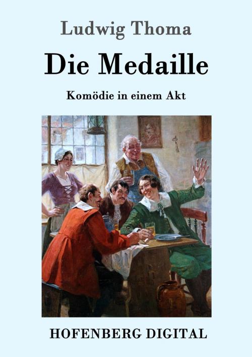 Cover of the book Die Medaille by Ludwig Thoma, Hofenberg