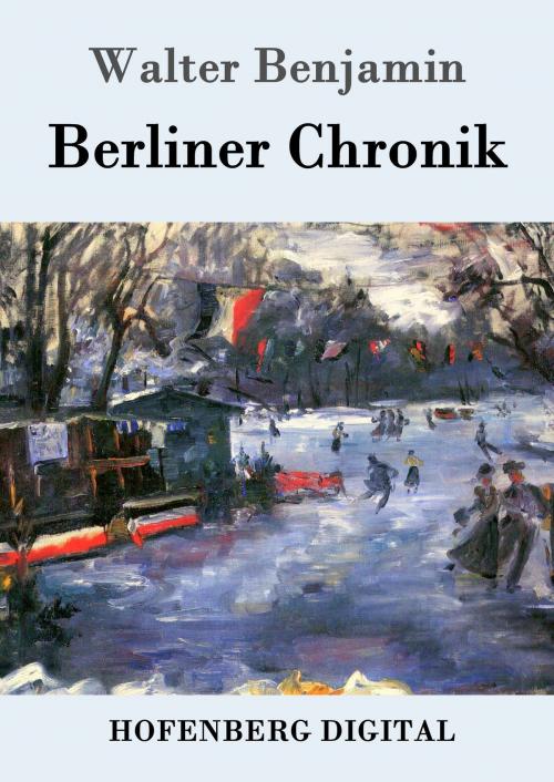 Cover of the book Berliner Chronik by Walter Benjamin, Hofenberg