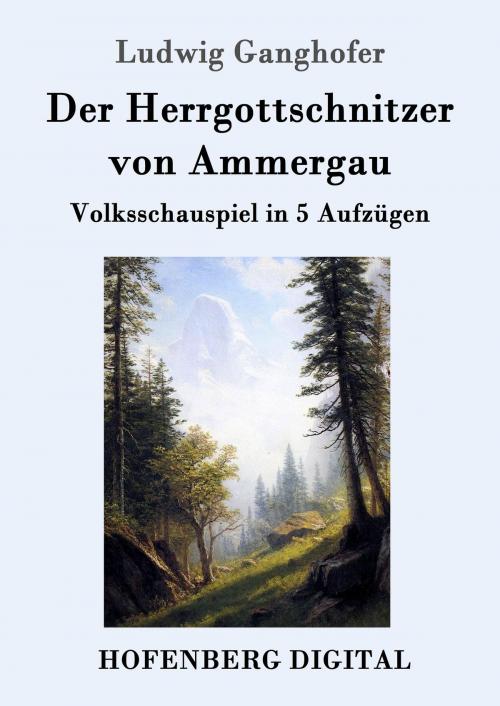 Cover of the book Der Herrgottschnitzer von Ammergau by Ludwig Ganghofer, Hofenberg