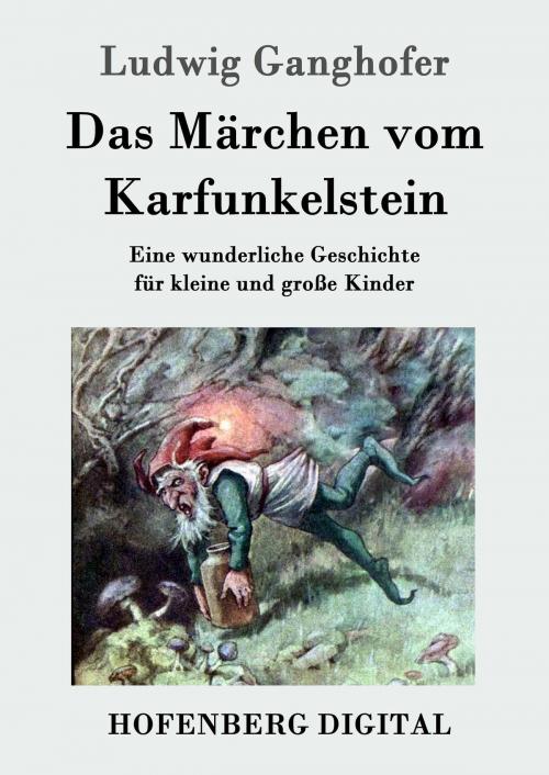 Cover of the book Das Märchen vom Karfunkelstein by Ludwig Ganghofer, Hofenberg