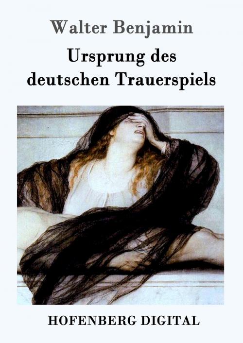 Cover of the book Ursprung des deutschen Trauerspiels by Walter Benjamin, Hofenberg