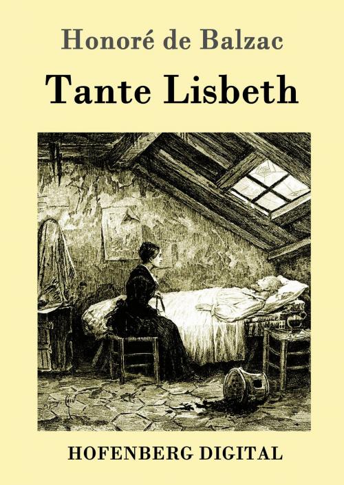 Cover of the book Tante Lisbeth by Honoré de Balzac, Hofenberg