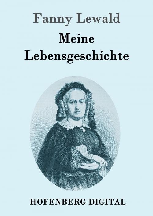 Cover of the book Meine Lebensgeschichte by Fanny Lewald, Hofenberg