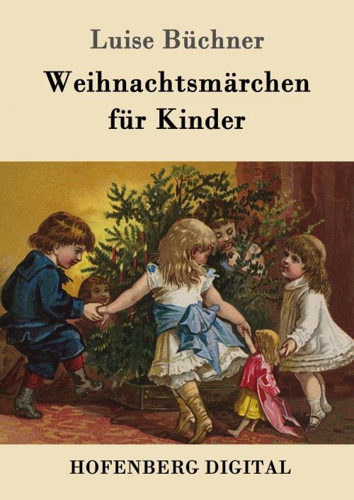 Cover of the book Weihnachtsmärchen für Kinder by Luise Büchner, Hofenberg