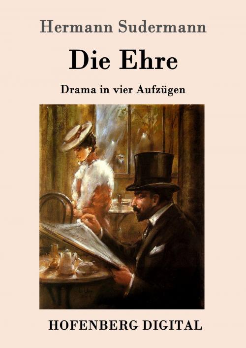Cover of the book Die Ehre by Hermann Sudermann, Hofenberg